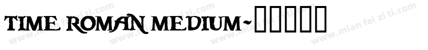 time roman medium字体转换